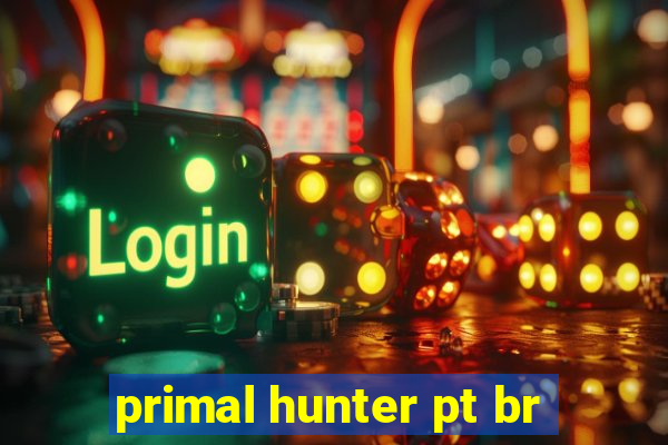 primal hunter pt br